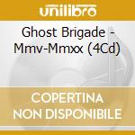 Ghost Brigade - Mmv-Mmxx (4Cd) cd