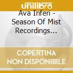 Ava Inferi - Season Of Mist Recordings (4Cd) cd musicale