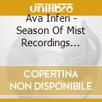 Ava Inferi - Season Of Mist Recordings (4Cd) cd