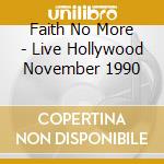 Faith No More - Live Hollywood November 1990 cd