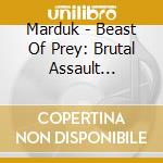 Marduk - Beast Of Prey: Brutal Assault (Cd+Dvd) cd