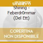 Shining - Feberdr0mmar (Del Ett) cd