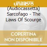 (Audiocassetta) Sarcofago - The Laws Of Scourge cd