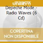 Depeche Mode - Radio Waves (6 Cd) cd