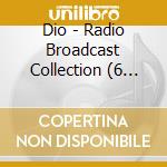 Dio - Radio Broadcast Collection (6 Cd) cd