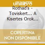 Rothad's - Toviskert... A Kisertes Orok Erzete... Lidercharang cd