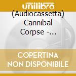 (Audiocassetta) Cannibal Corpse - Butchered At Birth cd