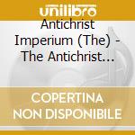 Antichrist Imperium (The) - The Antichrist Imperium cd