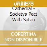 Cathedral - Societys Pact With Satan cd