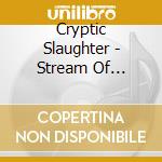Cryptic Slaughter - Stream Of Consciousness cd