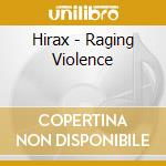 Hirax - Raging Violence cd