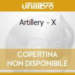 Artillery - X cd