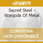 Sacred Steel - Wargods Of Metal cd