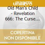 Old Man's Child - Revelation 666: The Curse Of Damnation cd