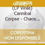 (LP Vinile) Cannibal Corpse - Chaos Horrific (Picture Disc) vinile