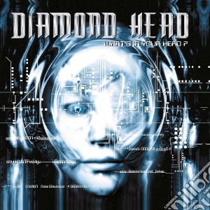 Diamond Head - Whats In Your Head cd musicale di Diamond Head