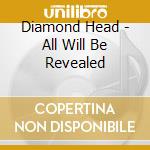 Diamond Head - All Will Be Revealed cd