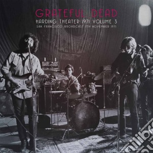 (LP Vinile) Grateful Dead (The) - Harding Theater 1971 Vol. 3 (2 Lp) lp vinile di Grateful Dead