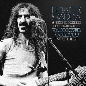 (LP Vinile) Frank Zappa & The Mothers Of Invention - Vancouver Workout (Canada 1975) Vol.2 (2 Lp) lp vinile di Frank & the m Zappa