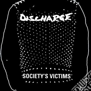 Discharge - Society'S Victims cd musicale di Discharge