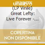 (LP Vinile) Great Lefty: Live Forever - Tribute To Tony Iommi Godfather Of Metal (2 Lp)