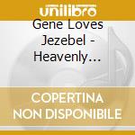 Gene Loves Jezebel - Heavenly Bodies cd