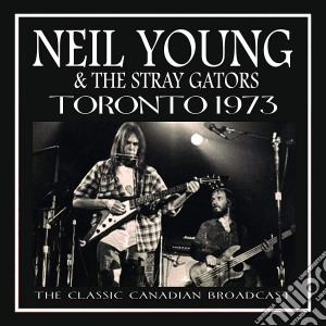 (LP Vinile) Neil Young & The Stray Gators - Toronto 1973 (2 Lp) lp vinile di Neil Young & The Stray Gators