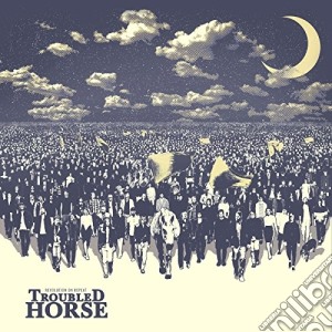 Troubled Horse - Revolution On Repeat cd musicale di Troubled Horse