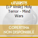 (LP Vinile) Holy Terror - Mind Wars vinile