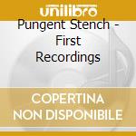 Pungent Stench - First Recordings cd
