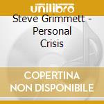 Steve Grimmett - Personal Crisis cd musicale di Steve Grimmett