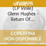 (LP Vinile) Glenn Hughes - Return Of Crystal Karma (2 Lp) lp vinile di Glenn Hughes