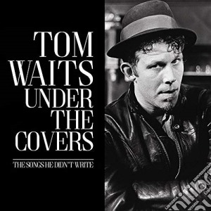 (LP Vinile) Tom Waits - Under The Covers (2 Lp) lp vinile di Tom Waits