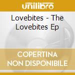 Lovebites - The Lovebites Ep cd musicale di Lovebites