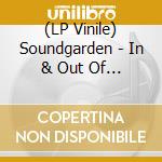 (LP Vinile) Soundgarden - In & Out Of The Cage (2 Lp) vinile