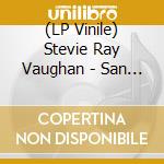 (LP Vinile) Stevie Ray Vaughan - San Antonio Rose (2 Lp) lp vinile di Stevie Ray Vaughan