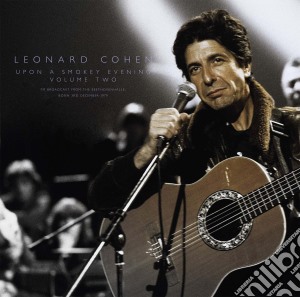 (LP Vinile) Leonard Cohen - Upon A Smokey Evening Vol.2 (2 Lp) lp vinile di Leonard Cohen