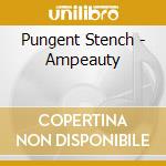 Pungent Stench - Ampeauty cd