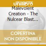 Malevolent Creation - The Nulcear Blast Recordings (2 Cd) cd