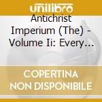 Antichrist Imperium (The) - Volume Ii: Every Tongue Shall Praise Satan (Ltd.Digi) cd musicale di Antichrist Imperium (The)