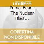 Primal Fear - The Nuclear Blast Recordings (6 Cd) cd