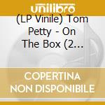 (LP Vinile) Tom Petty - On The Box (2 Lp) vinile