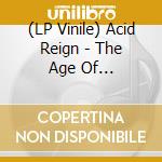 (LP Vinile) Acid Reign - The Age Of Entitlement lp vinile