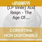 (LP Vinile) Acid Reign - The Age Of Entitlement vinile