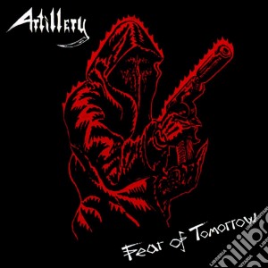 Artillery - Fear Of Tomorrow cd musicale di Artillery