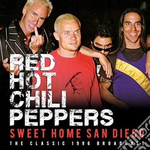 (LP Vinile) Red Hot Chili Peppers - Sweet Home San Diego (2 Lp) lp vinile di Red Hot Chili Peppers