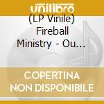 (LP Vinile) Fireball Ministry - Ou Est La Rock? (Re-Issue) vinile