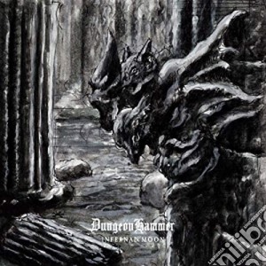 Dungeonhammer - Infernal Moon cd musicale di Dungeonhammer
