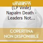(LP Vinile) Napalm Death - Leaders Not Followers Pt 2 vinile