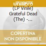 (LP Vinile) Grateful Dead (The) - Shakedown New York Vol. 1 (2 Lp) vinile